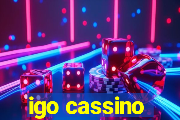 igo cassino